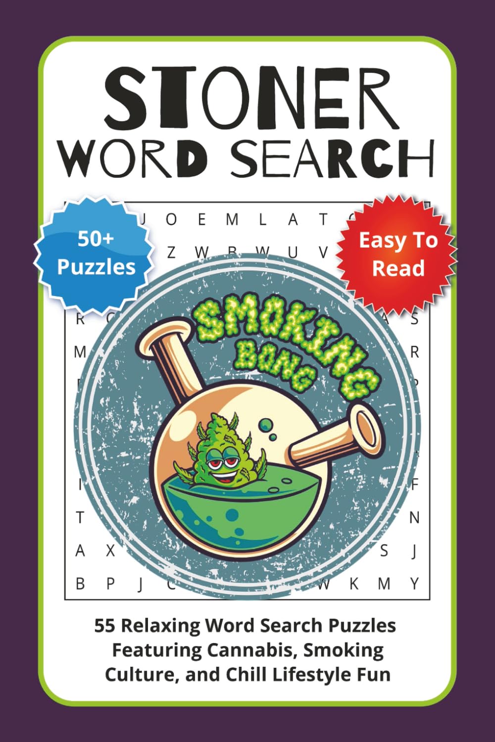 Stoner Word Search Puzzle Book: 55 Relaxing Word Search Puzzles Featuring Cannabis, Smoking Culture, and Chill Lifestyle Fun