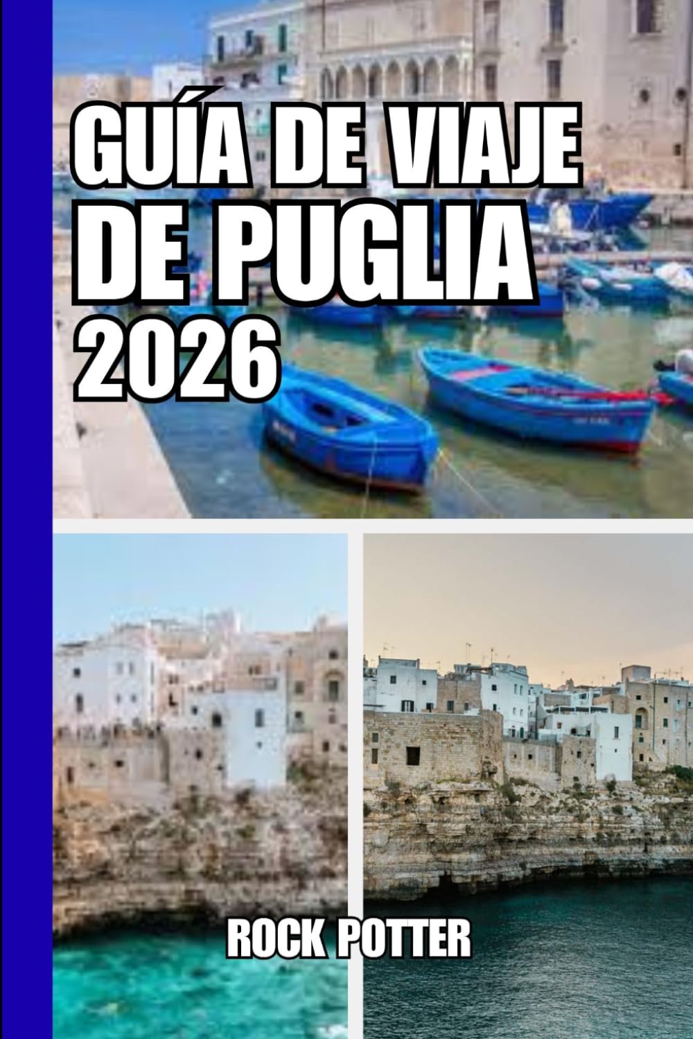 GUÍA DE VIAJE DE PUGLIA: Guía de viaje de Puglia 2026: Un viaje pausado a través de pueblos costeros, ciudades barrocas y paisajes atemporales del sur de Italia.
