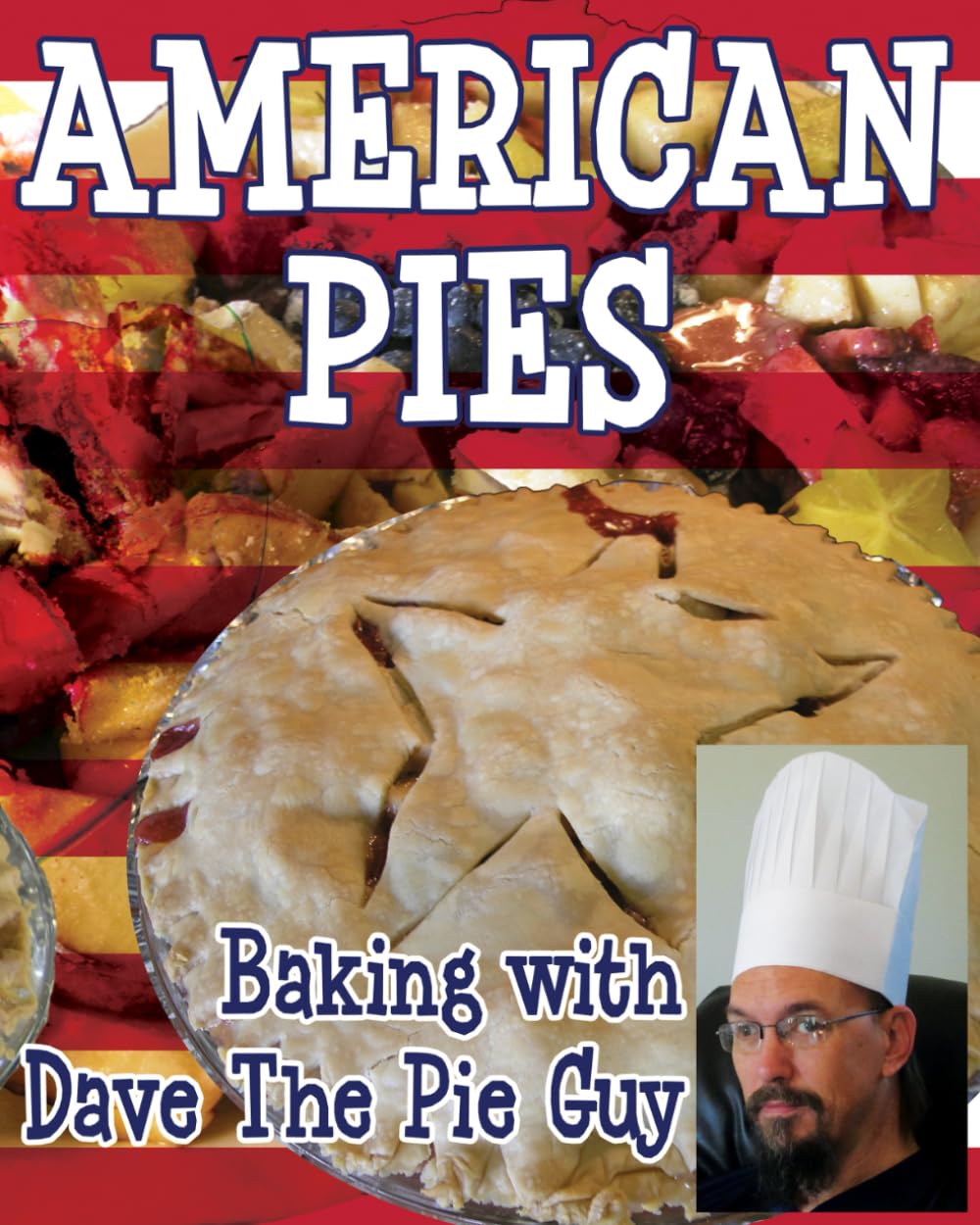 American Pies - Baking with Dave The Pie Guy