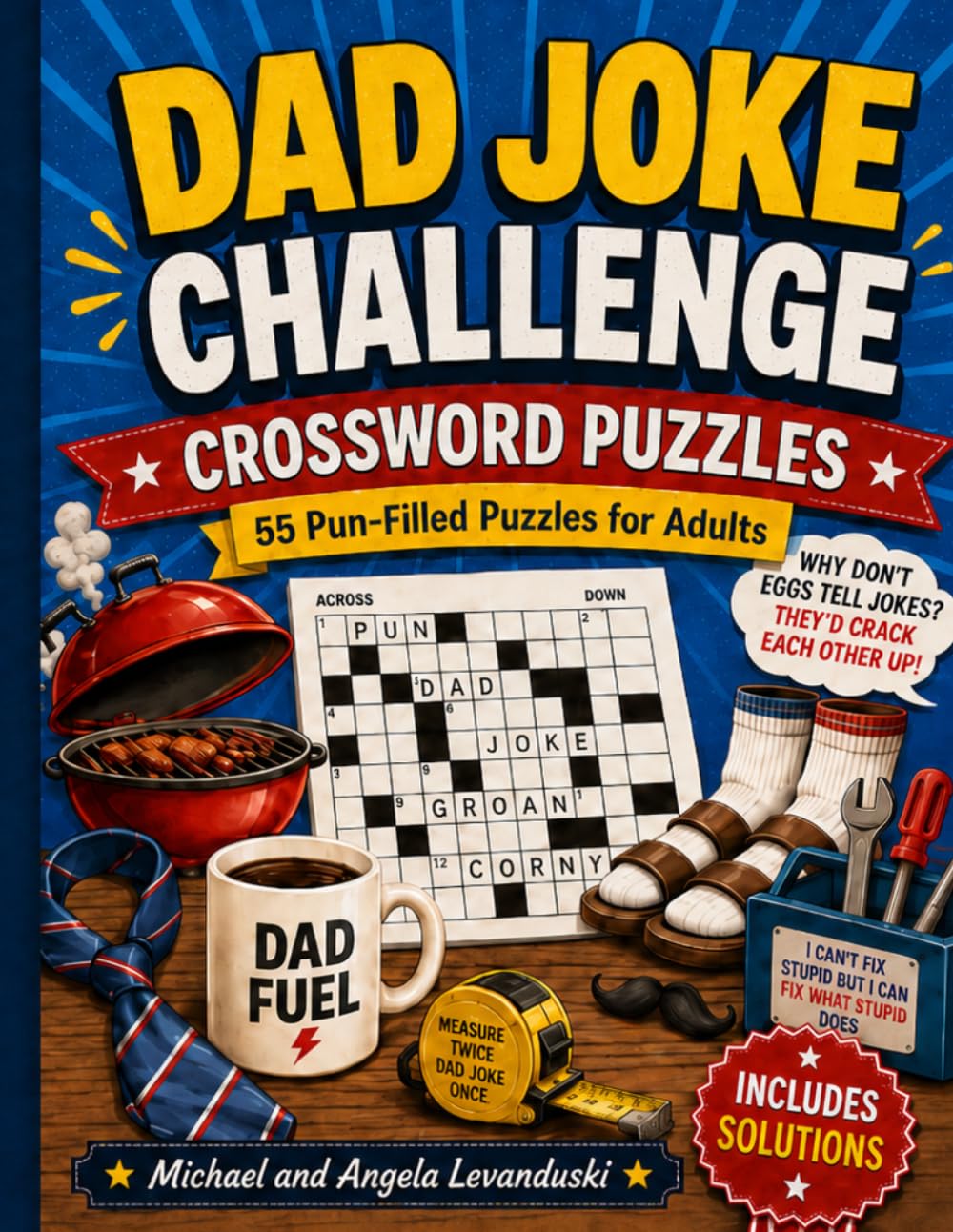 Dad Joke Challenge Crossword Puzzles: 55 Pun-Filled Puzzles For Adults