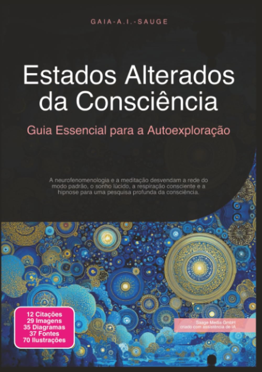 Estados Alterados da Consciência: Guia Essencial para a Autoexploração