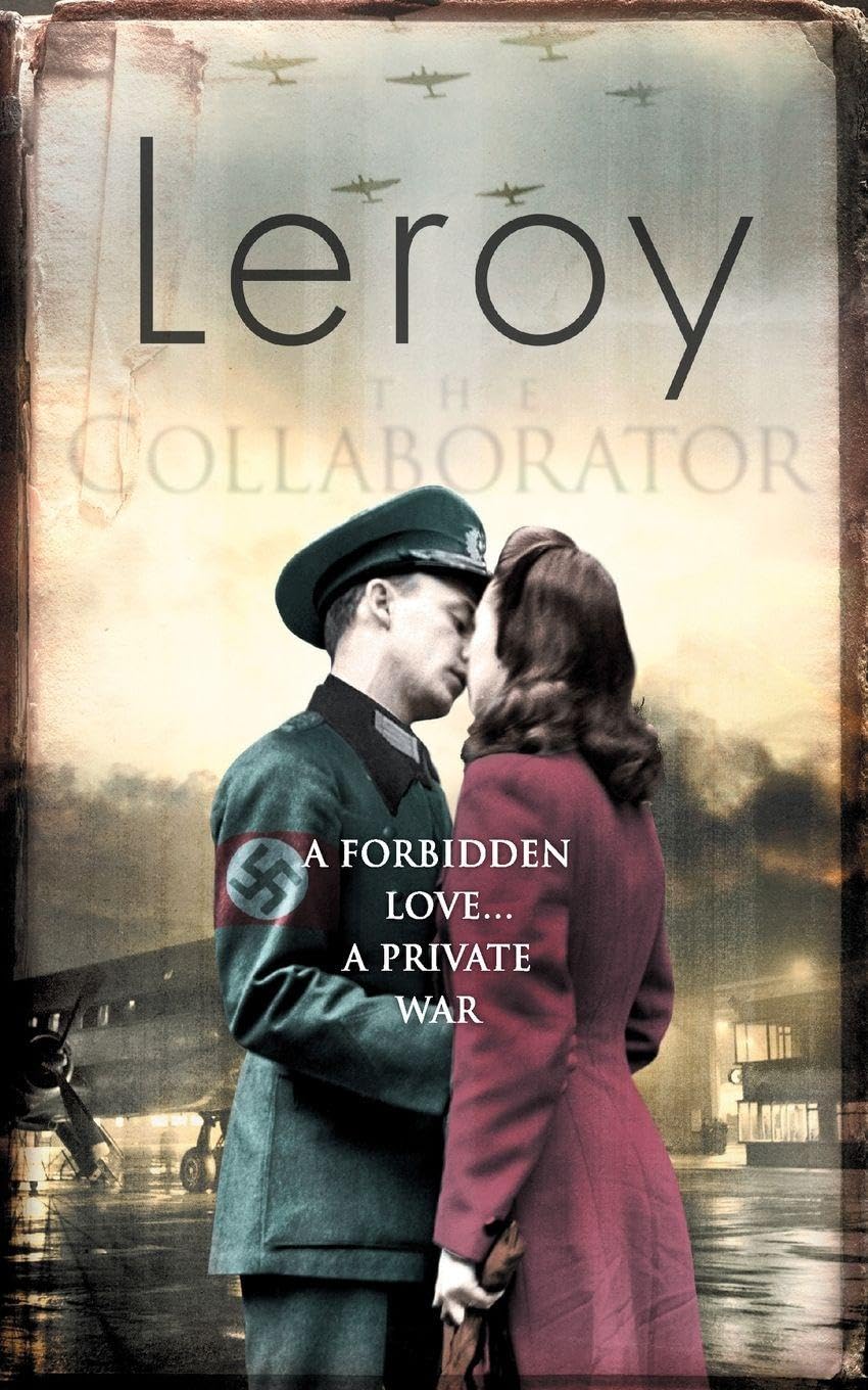 The Collaborator: A Gripping WWII Historical Fiction Novel About a Woman Torn Between Two Worlds