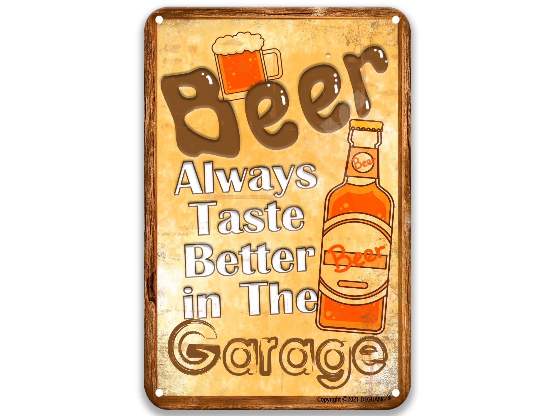 Beer Always Taste Better in The Garage Vintage Tin Sign Man Cave Decor Funny Home Decor Dining Room Sign 8X12 Metal Sign