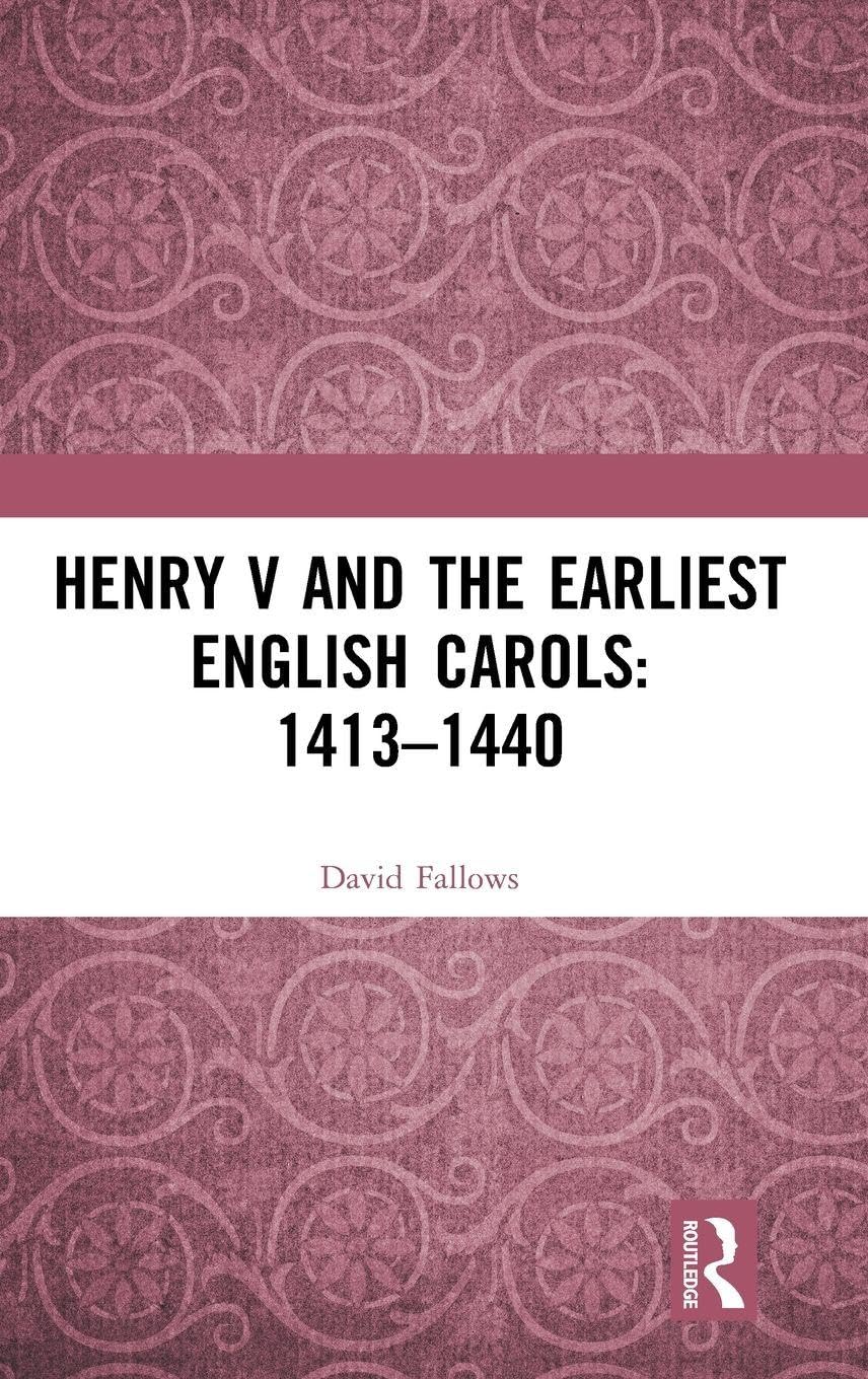 Henry V and the Earliest English Carols: 1413–1440