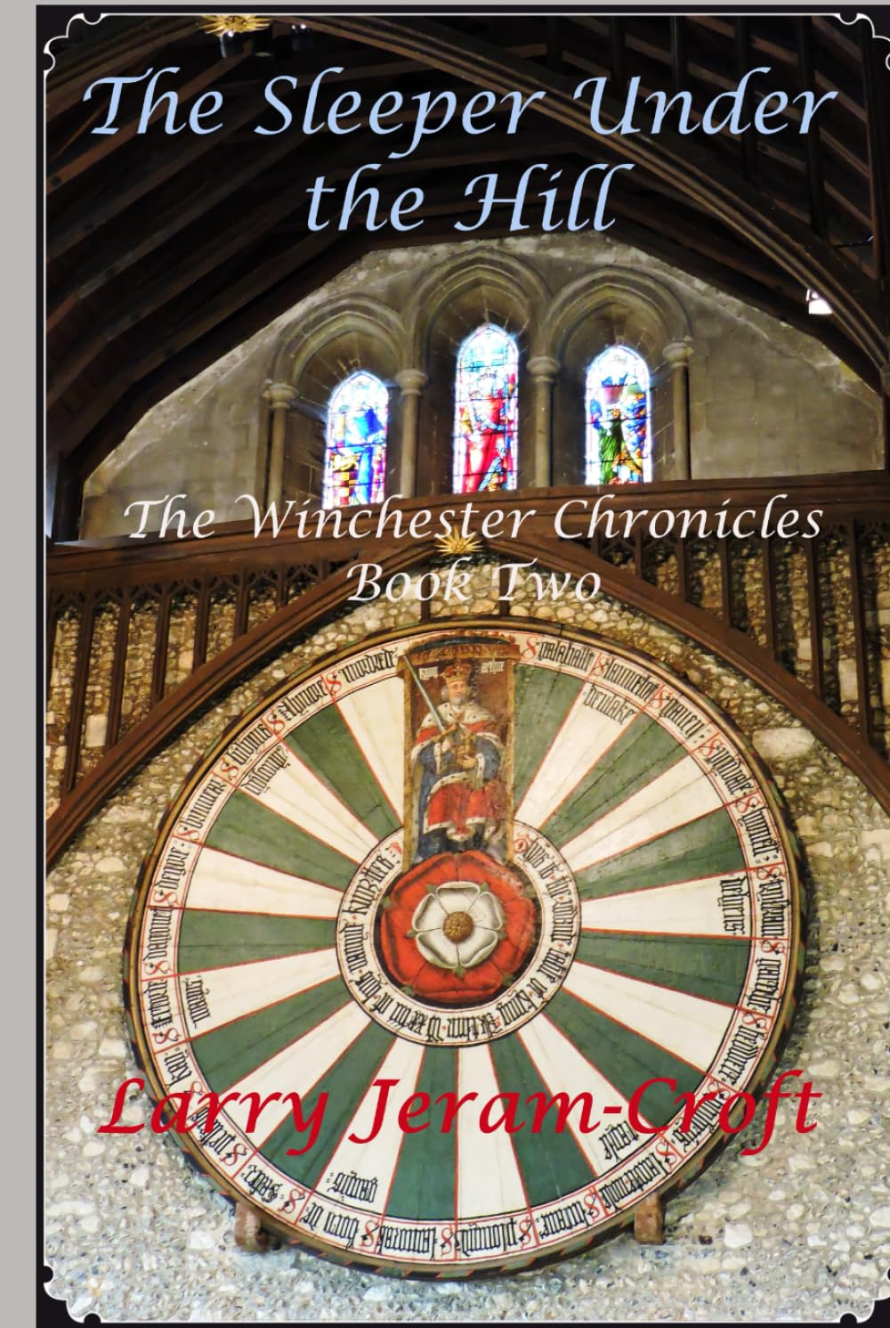 The Sleeper Under the Hill: The Winchester Chronicles Book Two