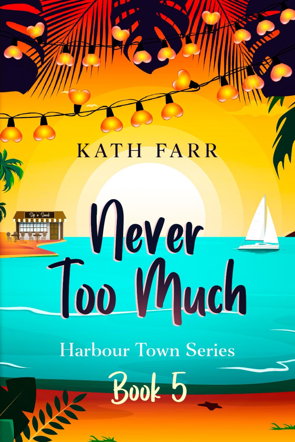 Never Too Much: An emotional over-40's, small-town, slow-burn romance (Harbour Town)