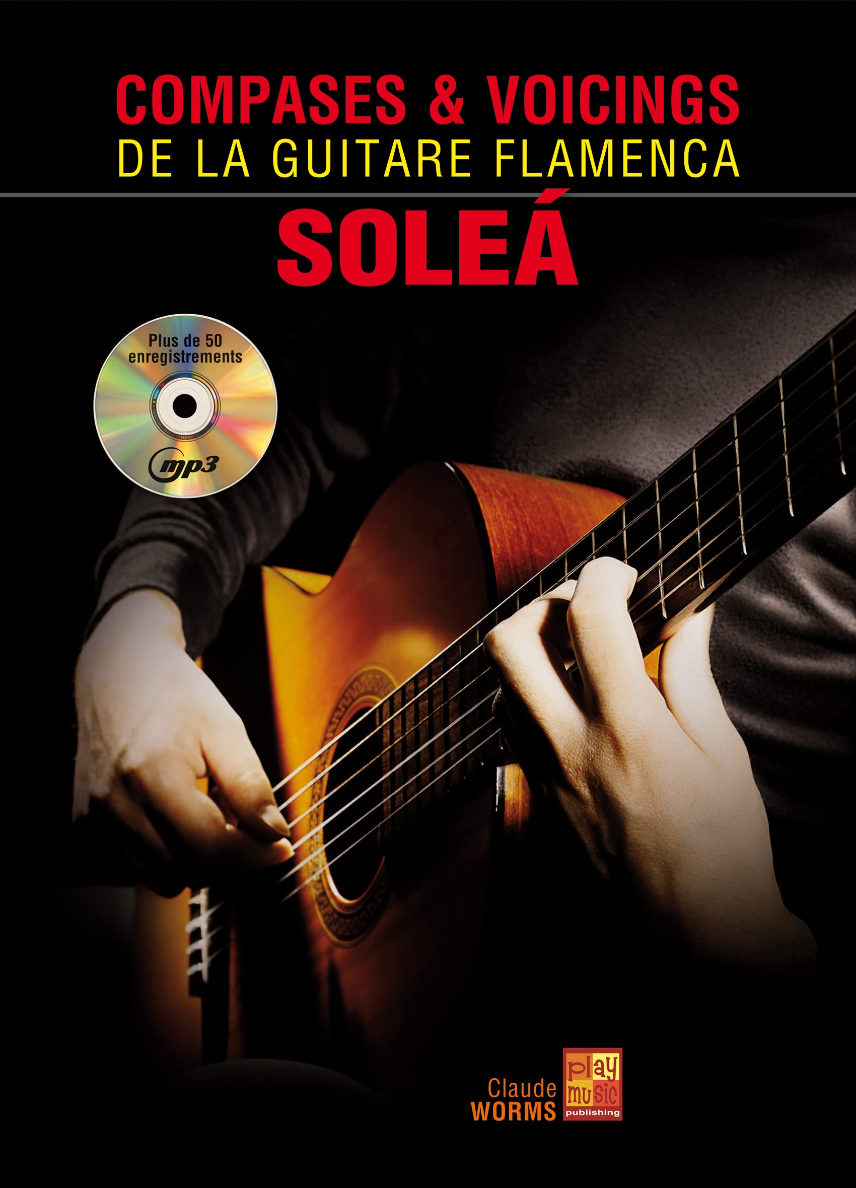 Compases & voicings de la guitare flamenca – Soleá (1 Livre + 1 CD) - Les Beatles, Paul McCartney, John Lennon, RIngo Starr, George Harrison Compases & voicings de la guitare flamenca - Soleá (1 Livre + 1 CD)