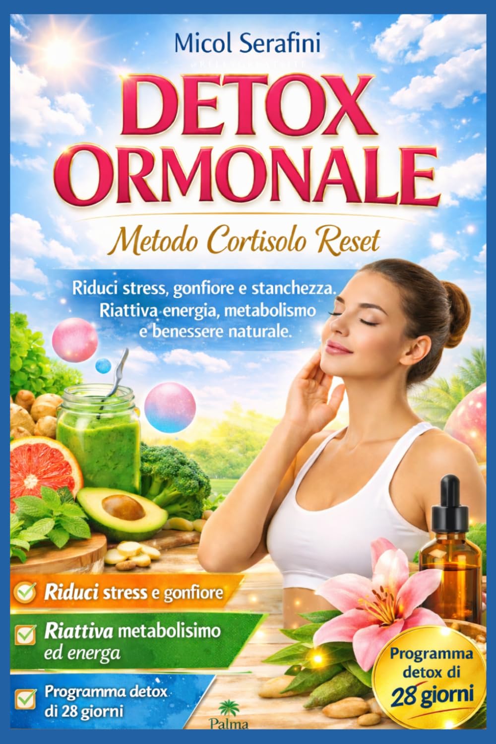 DETOX - Metodo Cortisolo Reset: La guida completa per abbassare lo stress, ritrovare energia, capelli forti e pelle sana (Ascolta il Tuo Corpo) (Italian Edition)      Paperback – March 21, 2026