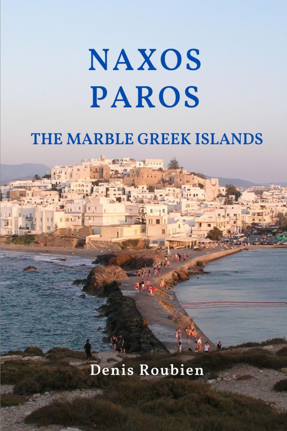 Naxos - Paros guides pour explorer les cyclades et îles grecques