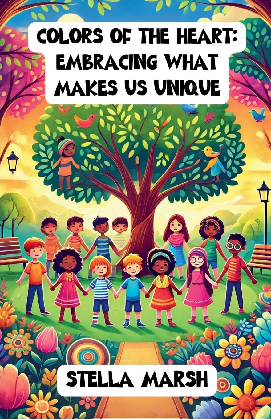 Colors of the Heart: Embracing What Makes Us Unique (Diversity and Inclusion)