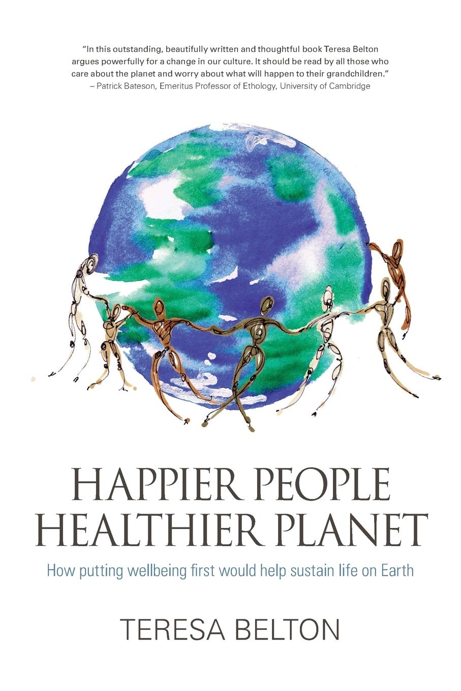 Happier People, Healthier Planet: How Putting Wellbeing First Would Help Sustain Life on Earth