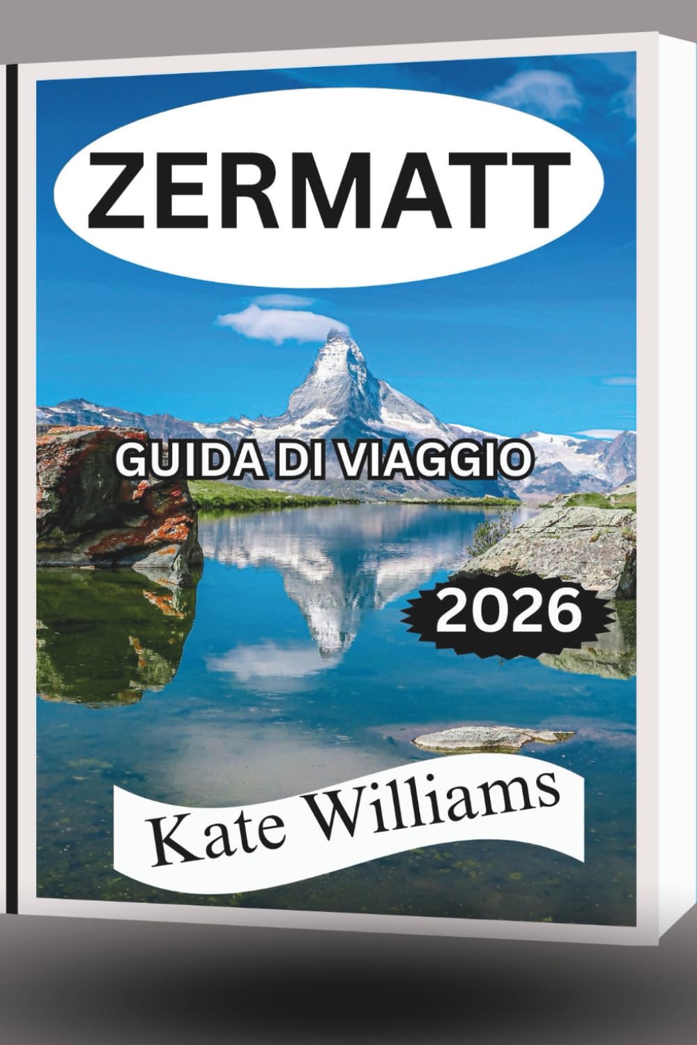 ZERMATT GUIDA DI VIAGGIO 2026