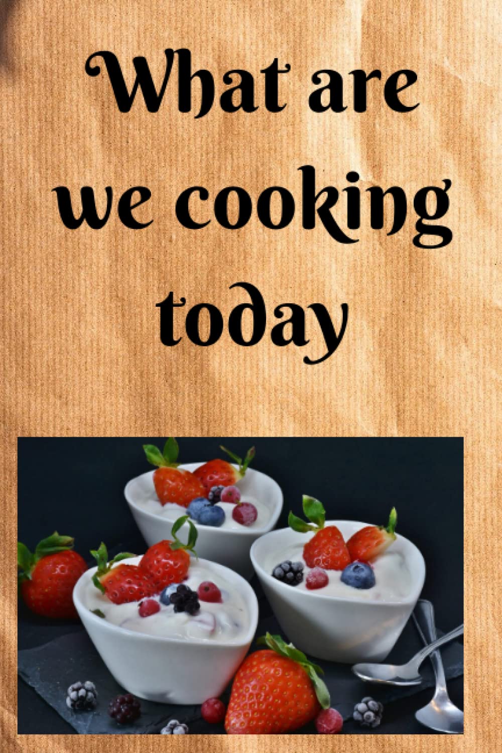 What are we cooking today