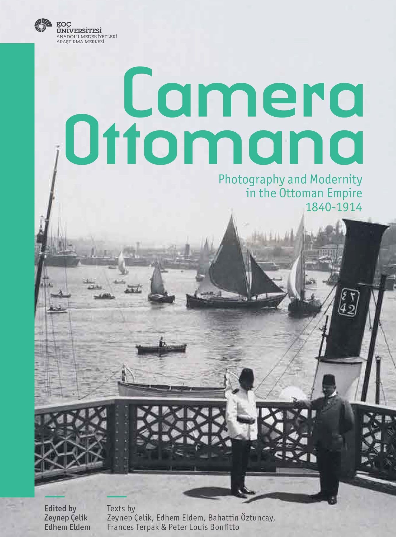 camera ottomana: photography and modernity in the ottoman empire 1840-1914