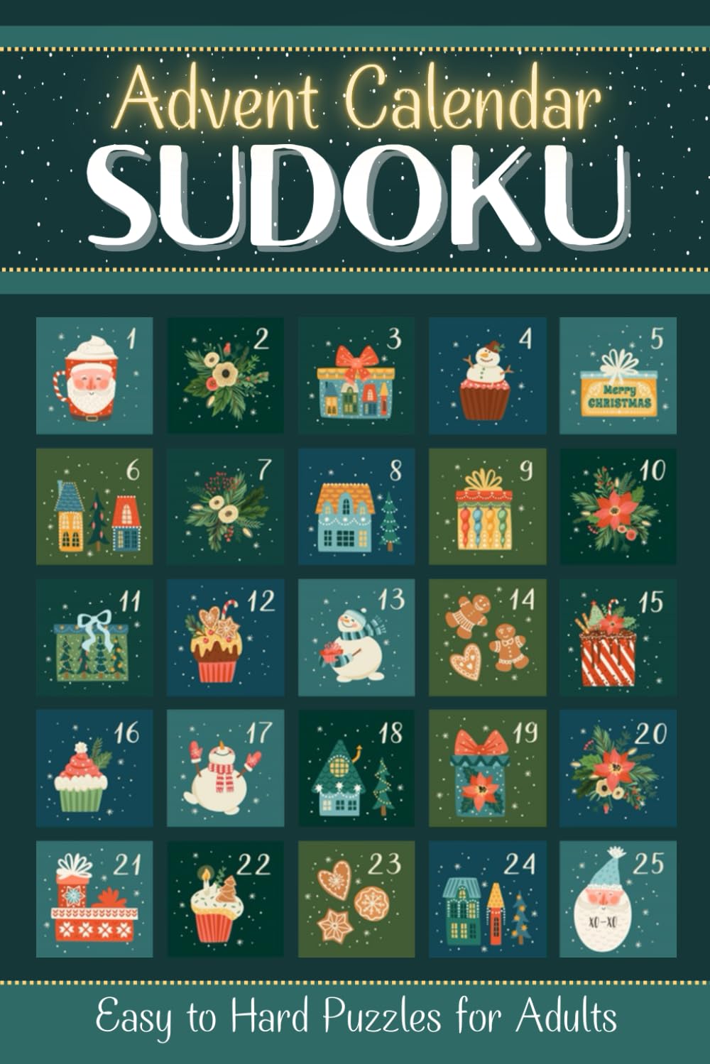 Advent Calendar Sudoku: Easy to Hard Puzzles for Adults