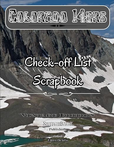 Colorado 14ers Check-Off List Scrapbook: Mountain Hikers Summiting Journal