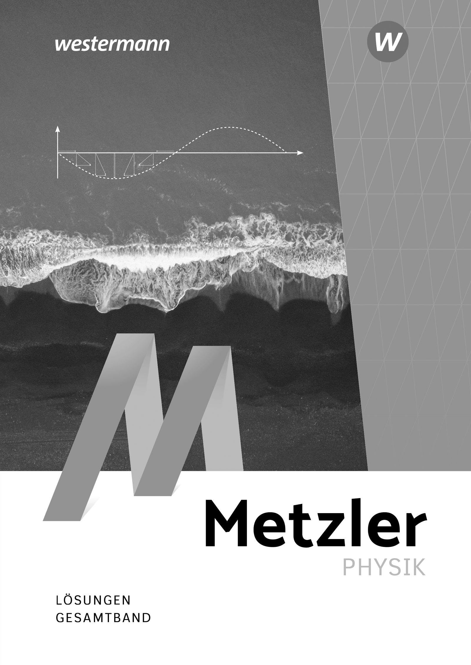 Metzler Physik SII – 6. Auflage 2026 Allgemeine Ausgabe: Lösungen: Auflage 2026 Allgemeine Ausgabe - Sekundarstufe 2