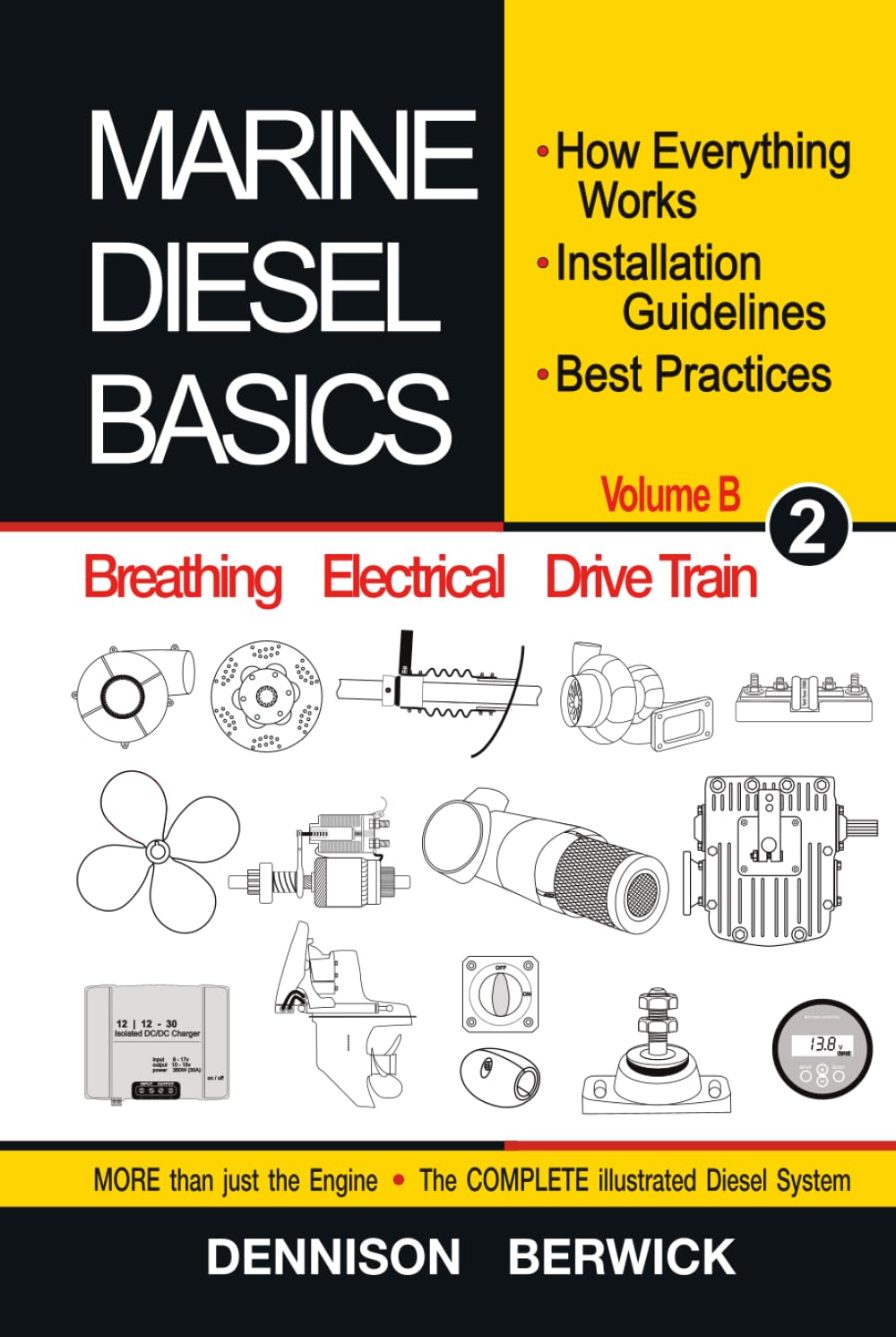 Marine Diesel Basics 2 – volume B: How Everything Works, Installation Guidelines, Best Practices