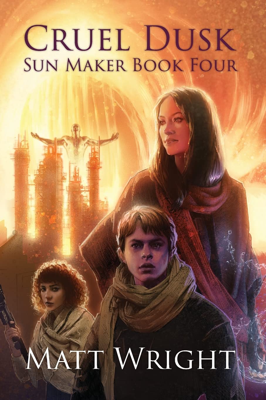 Cruel Dusk: 4 (The Sun Maker Saga)