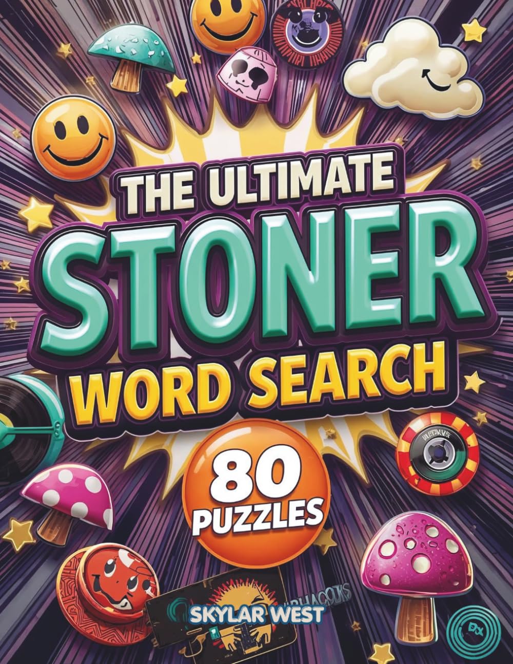 The Ultimate Stoner Word Search: 2,400 Hidden Words Covering Strains, Slang, Growing Tips & Cannabis Culture - Perfect for Chill Sessions, Stress Relief & Brain Training for Enthusiasts