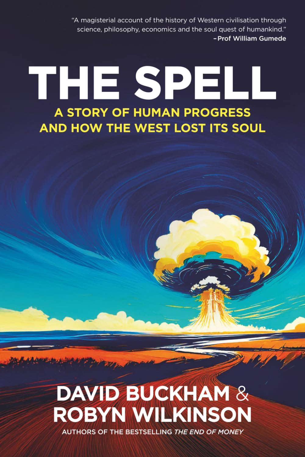 The Spell: A story of human progress and how the West lost its soul