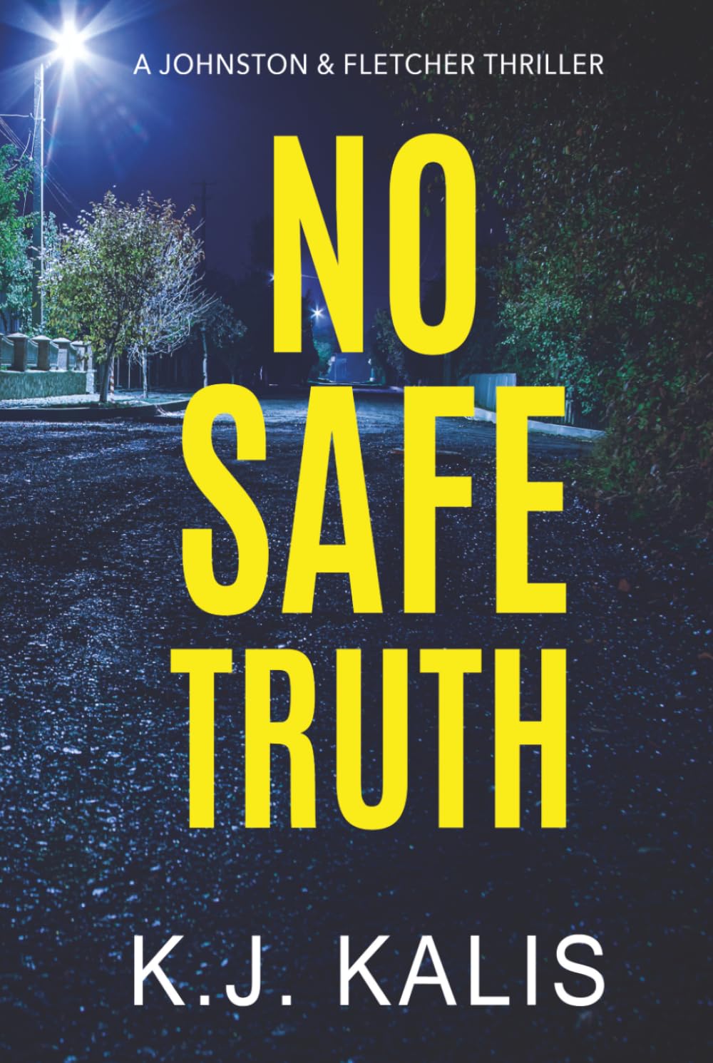 No Safe Truth: A Johnston & Fletcher Thriller