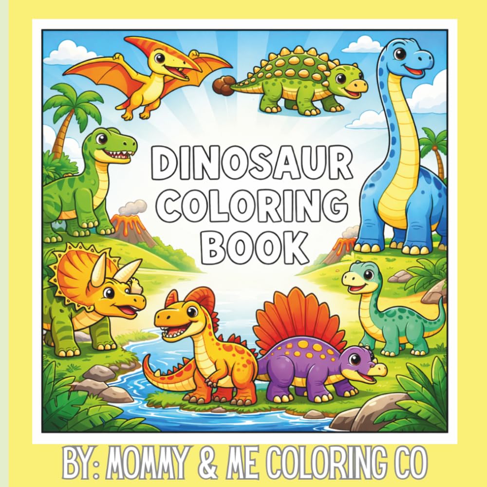 Dinosaur Coloring Book: A Roarsome Adventure with Cute and Friendly Dinosaurs