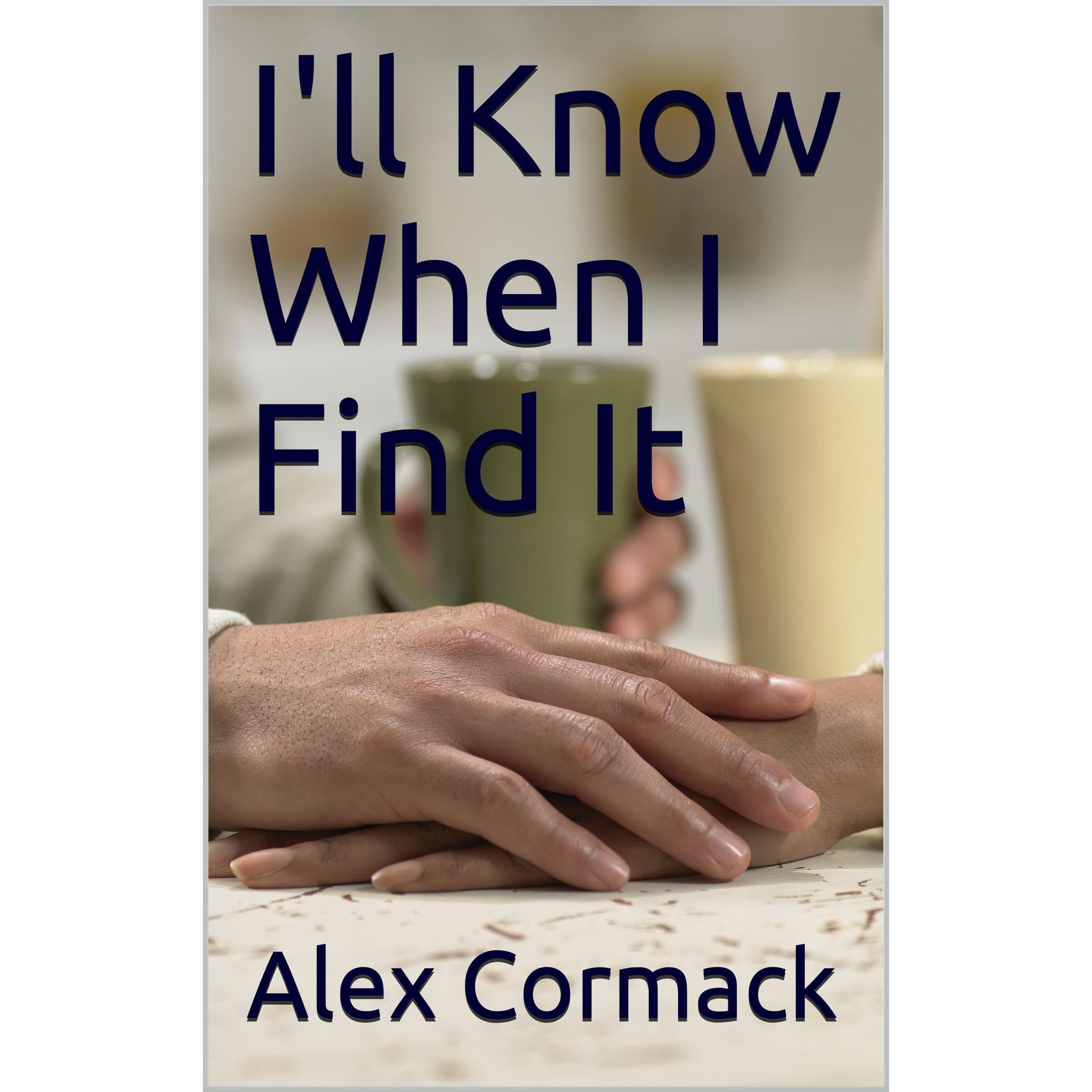 I'll Know When I Find It