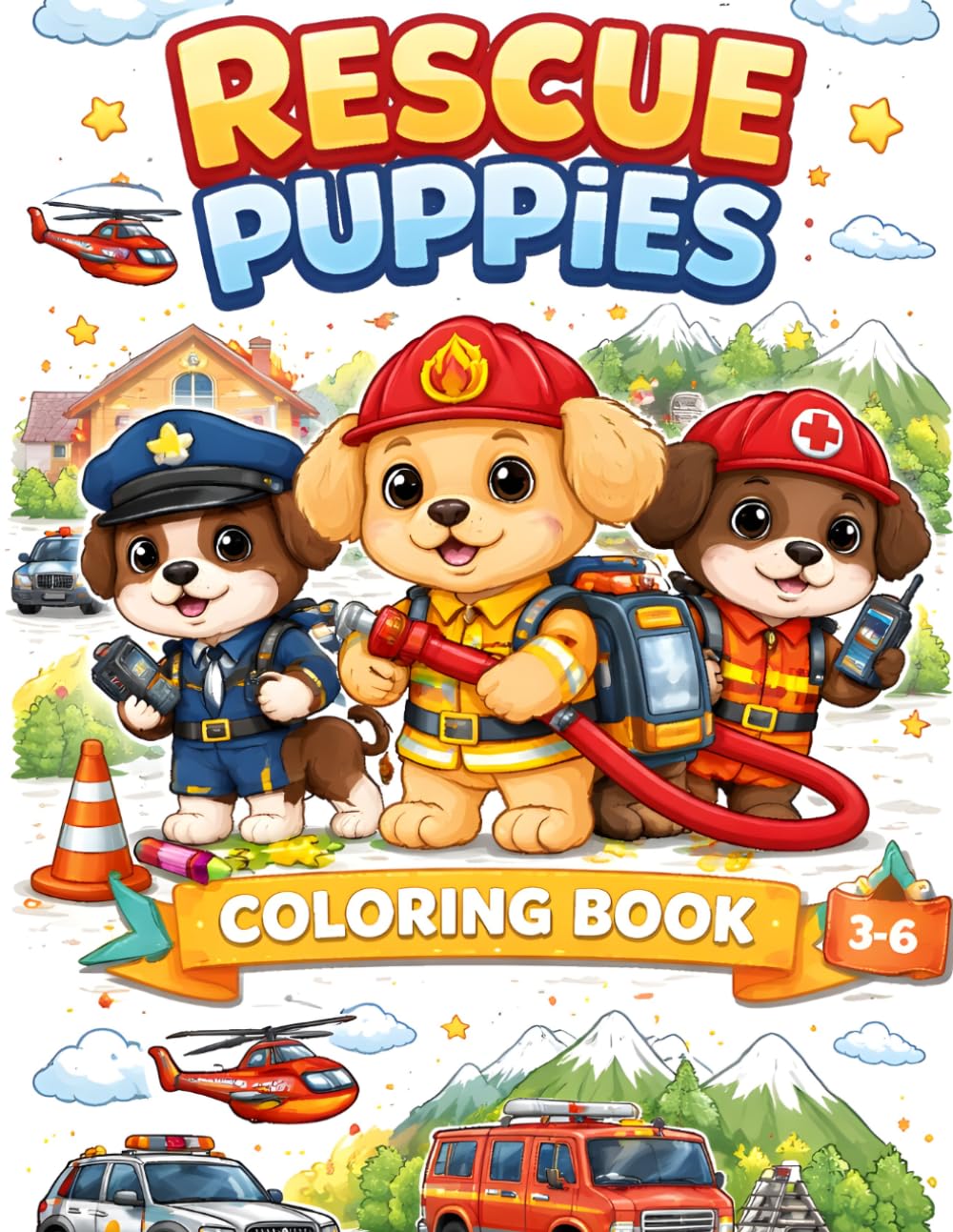 Rescue Puppies: Fun & Easy Coloring Pages for Kids Ages 3-6 | Cute Firefighter, Police, Pilot & Mountain Rescue Dogs | Big Simple Pictures for Toddlers & Preschoolers