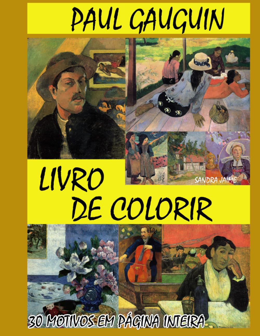 PAUL GAUGUIN – LIVRO DE COLORIR: 30 ILUSTRAÇÕES ORIGINAIS INSPIRADAS NO ESTILO PÓS IMPRESSIONISTA DE PAUL GAUGUIN (Grandes Pintores – Livro de colorir)