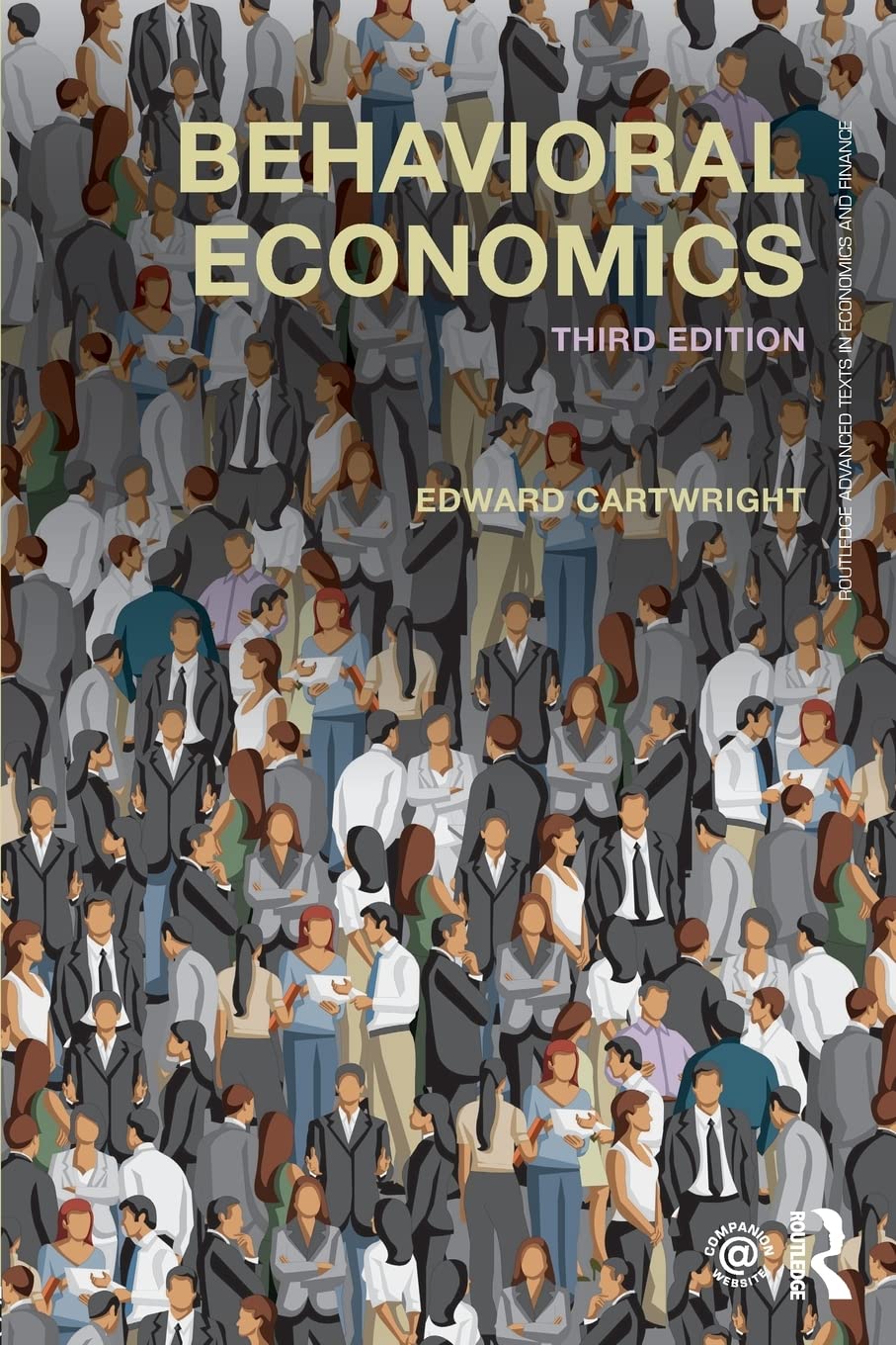 Behavioral Economics (Routledge Advanced Texts in Economics and Finance)