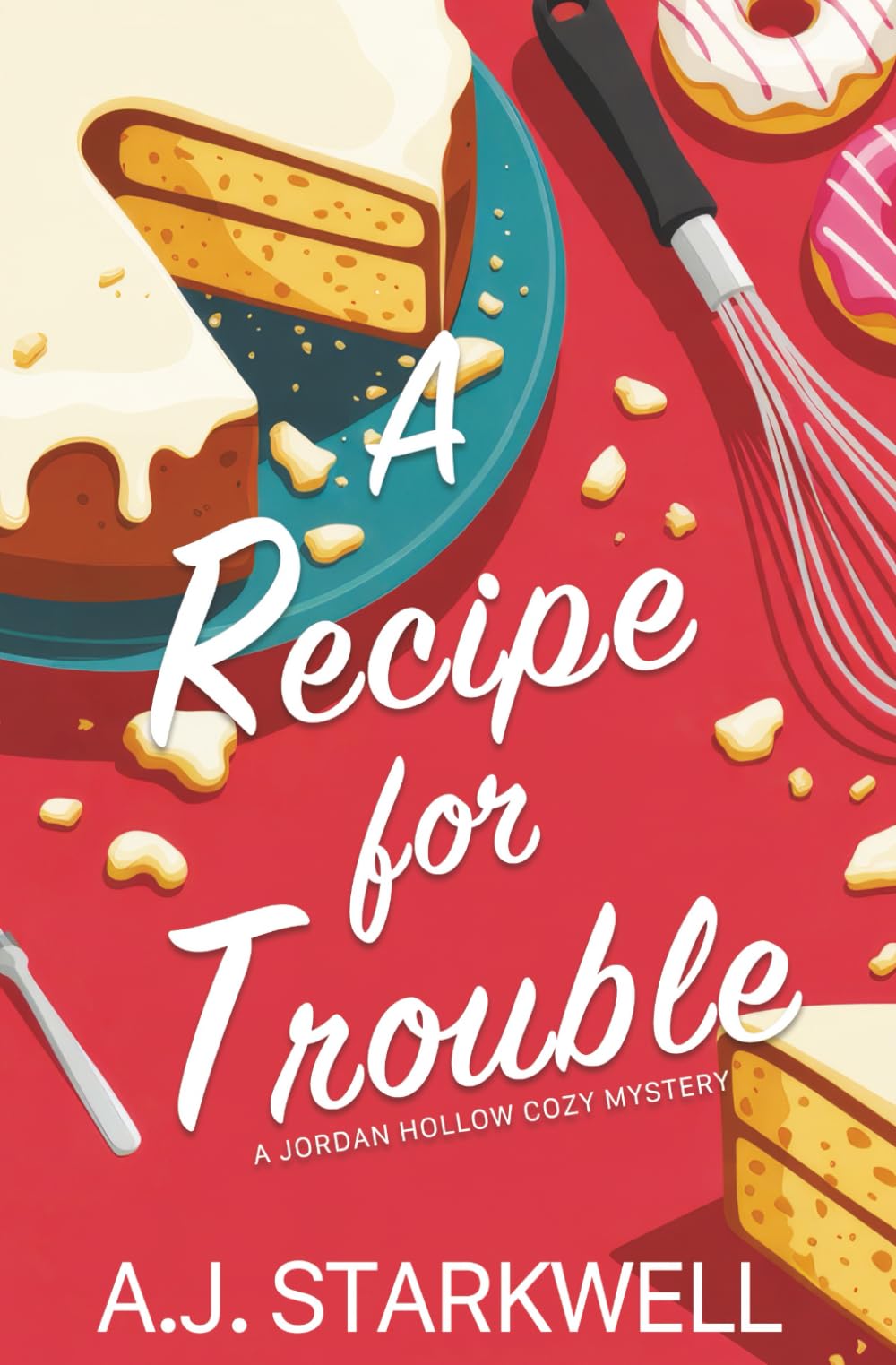 A Recipe for Trouble (A Tessa Myre Cozy Mystery)