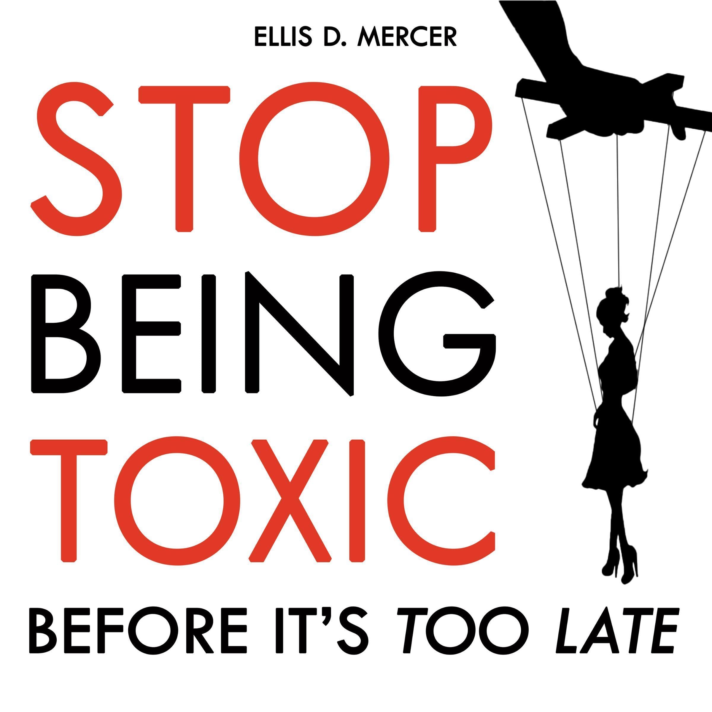Cover art for Stop Being Toxic Before It's Too Late