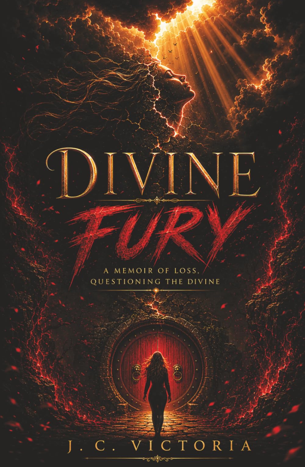 Divine Fury: A Memoir of Loss, Faith, and the Search For the Divine