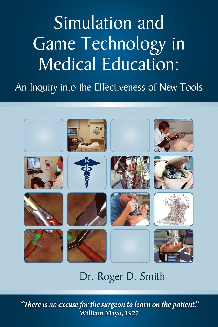 Simulation and Game Technology in Medical Education: An Inquiry Into the Effectiveness of New Tools: 3 (Military and Medical Simulation) Toy Review India (Iknoor World )