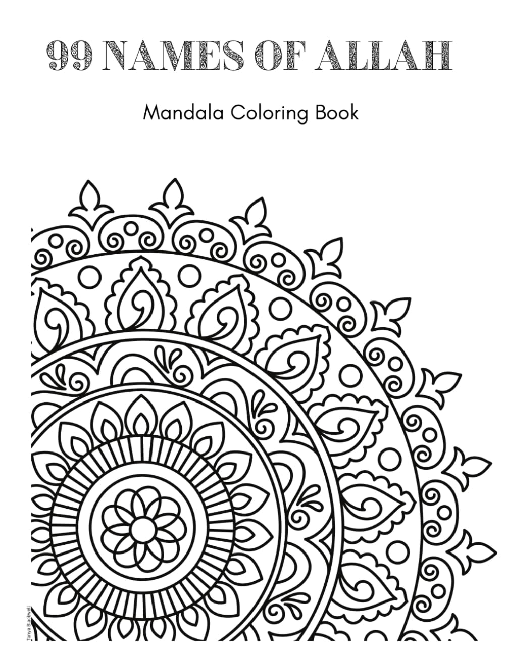 99 Names of Allah Mandala Coloring Book: Asma ul Husna Mandala Coloring book
