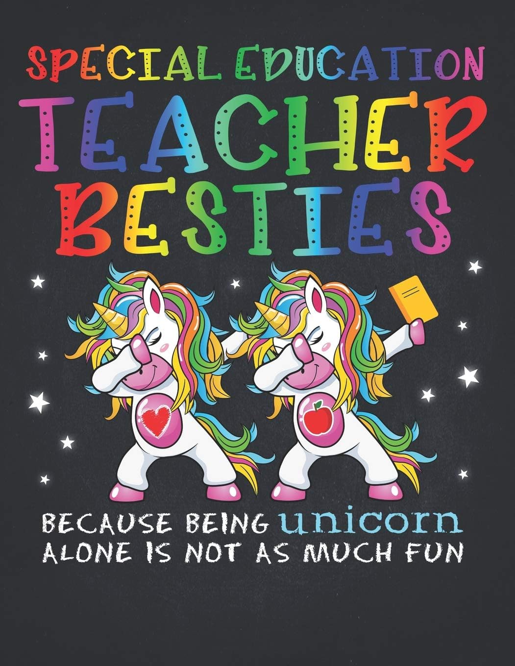 Unicorn Teacher: Special Education Teacher Besties Teacher's Day Best Friend Perpetual Calendar Monthly Weekly Planner Organizer Magical dabbing dance in class is best with BFF 8.5x11