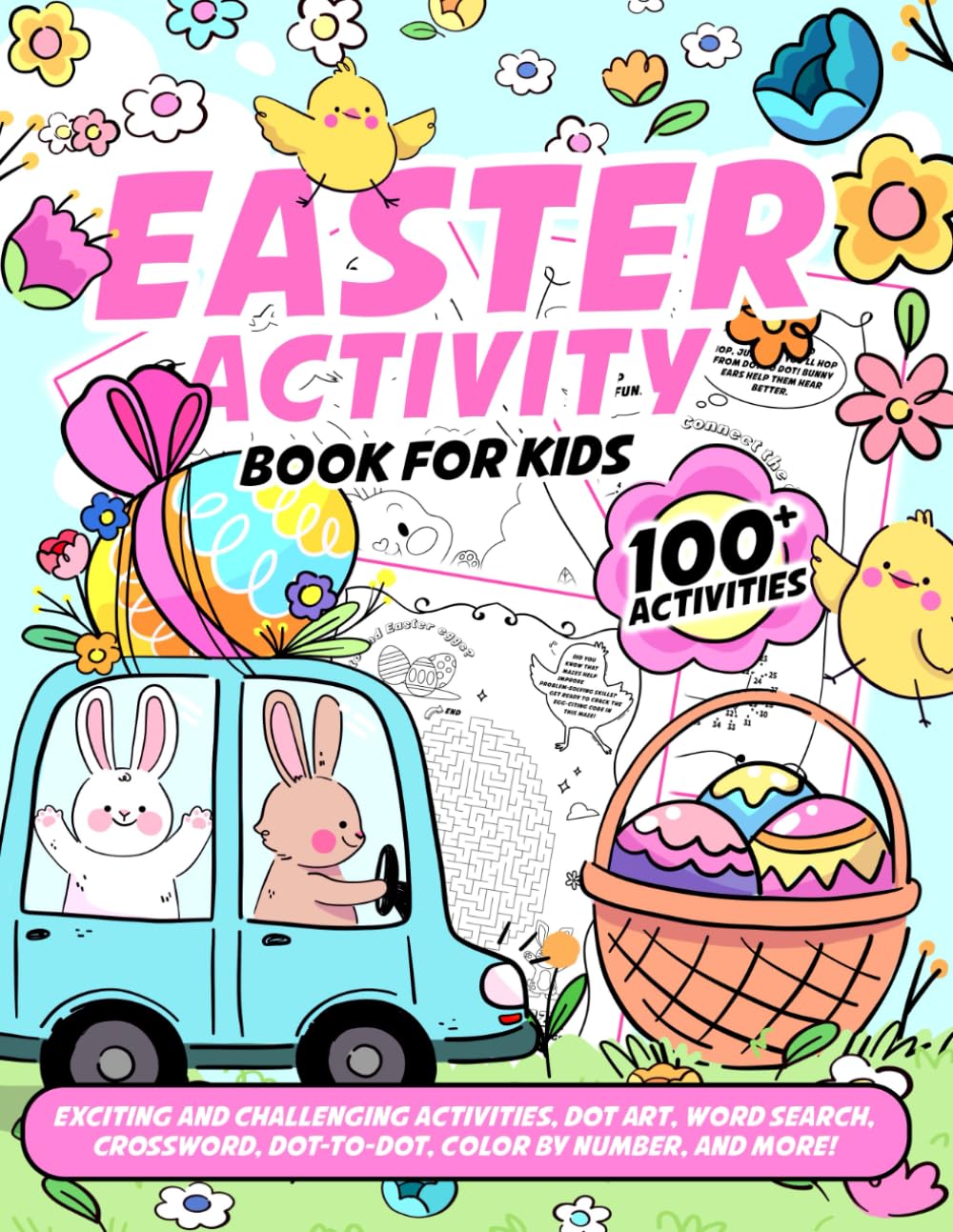 Easter Activity Book for Kids: Exciting and Challenging Activities, Dot Art, Word Search, Crossword, Dot-to-Dot, Color by Number, and More!