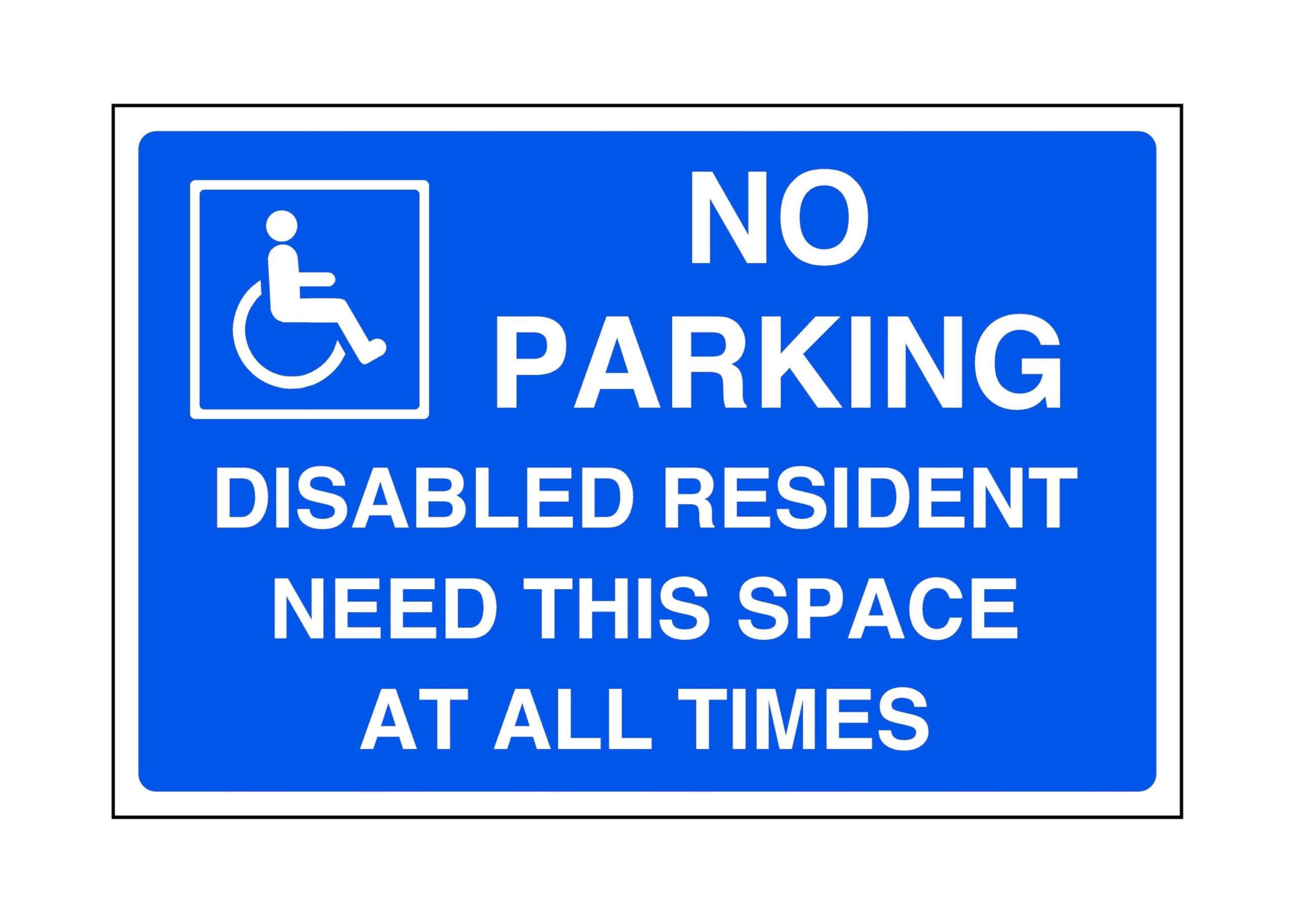 Safety First Display Ltd Blue/White No Parking Disabled Resident Need This Space At All Times - Parking Signs- 3Mm Aluminum Dibond For Indoor/Outdoor Usage (600Mm X 400Mm) 20M Viewing Distance.