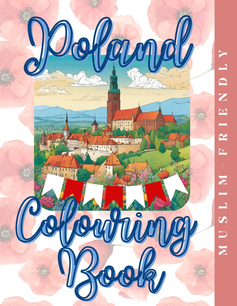 Poland Colouring Book: Poland in Colours: A Creative Journey Through Heritage and Charm (Culture & Colour)