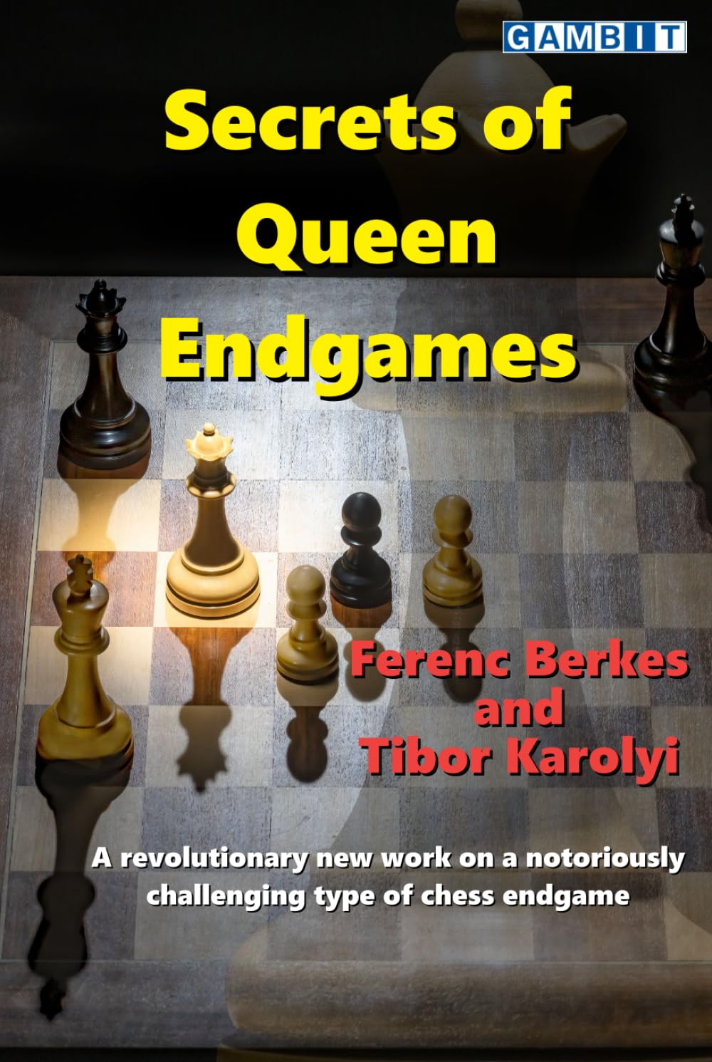 Secrets of Queen Endgames (Secrets of Chess Endings)