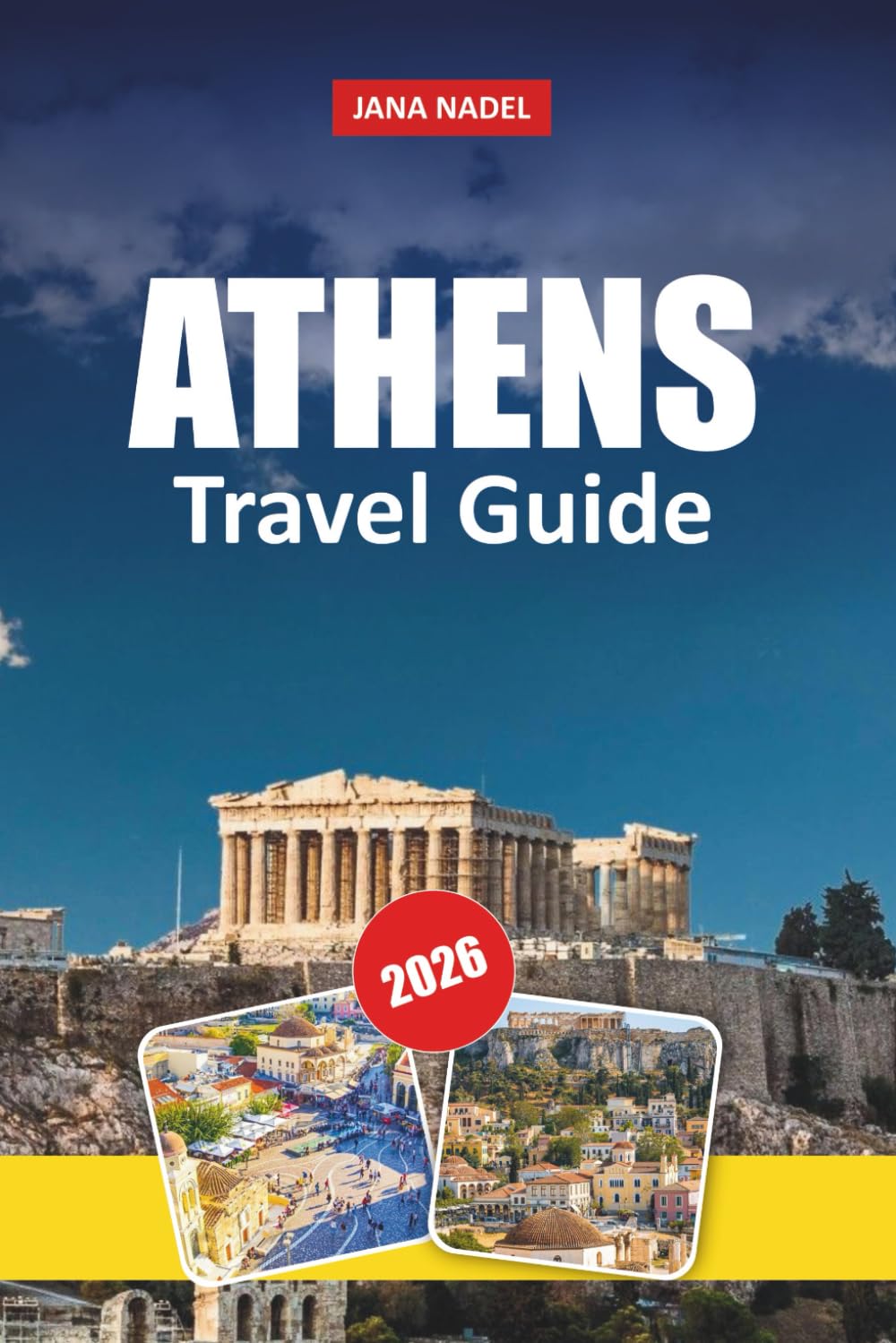 ATHENS TRAVEL GUIDE 2026: Acropolis Landmarks, Hidden Neighborhoods, Athens Riviera Beaches, Island Day Trips and Authentic Greek Cuisine.
