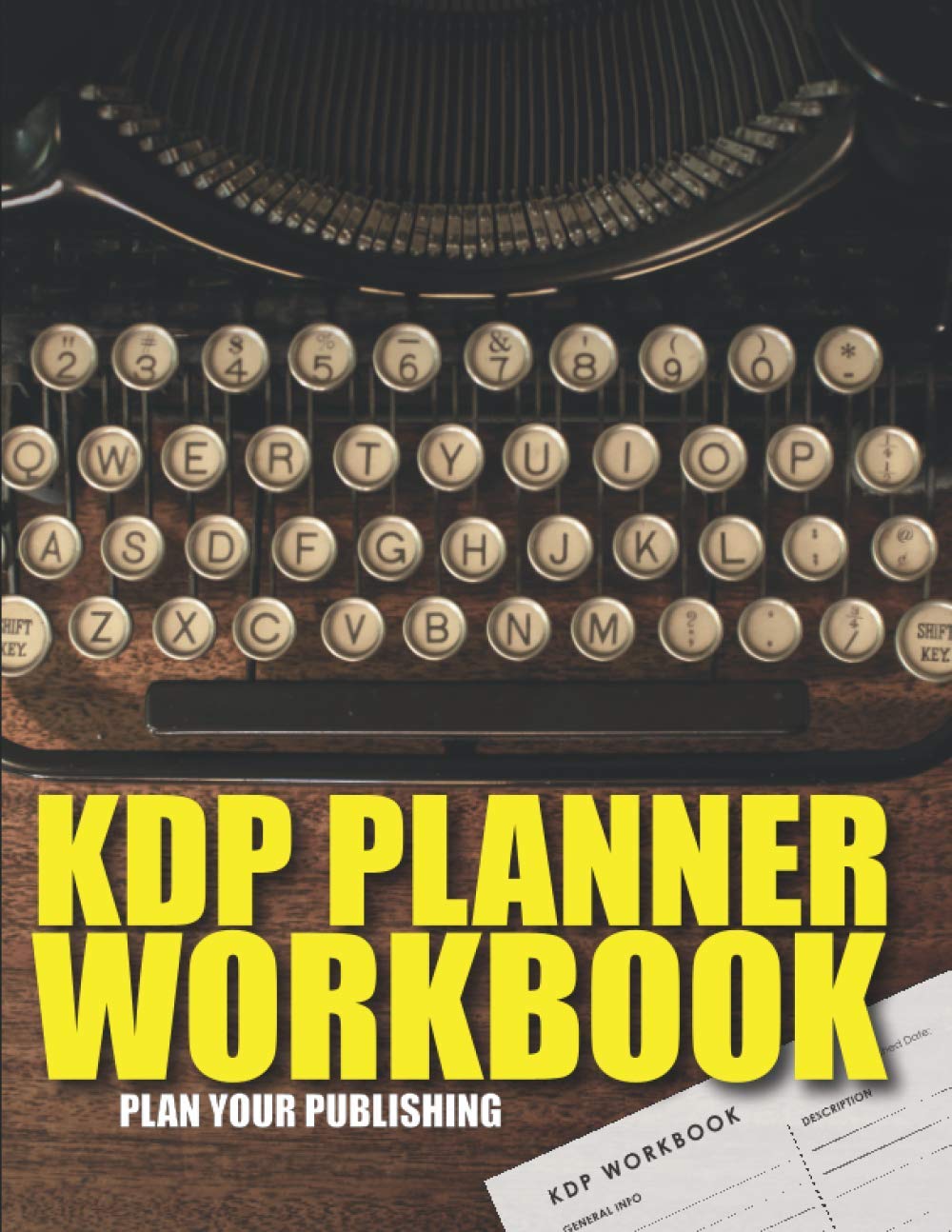 KDP Planner Workbook: A Publishing Workbook for the Low & No Content Book Publishers
