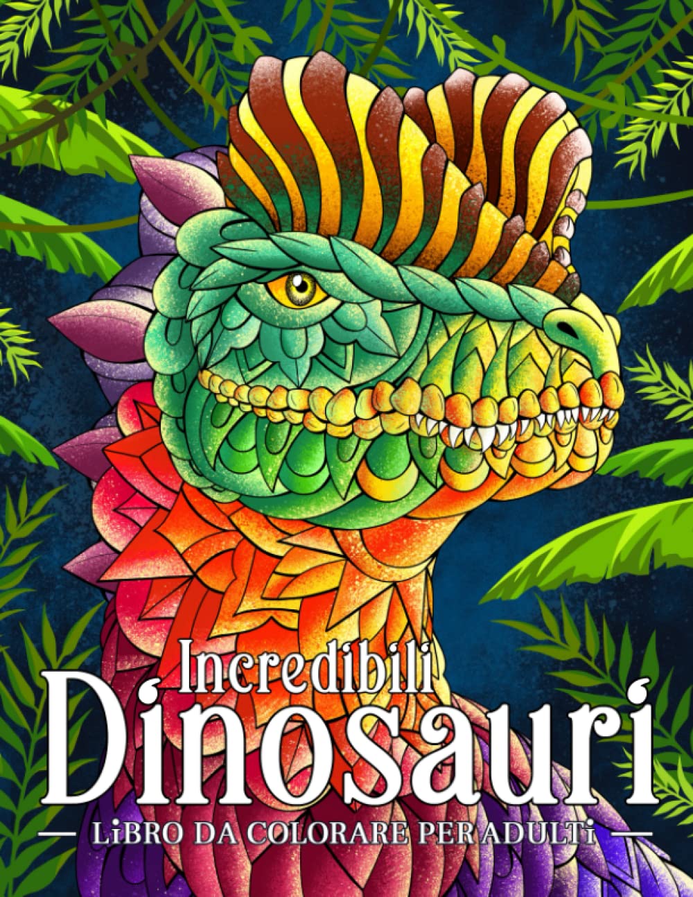 Incredibili Dinosauri: Libro da colorare per adulti con ornamenti, Animali preistorici