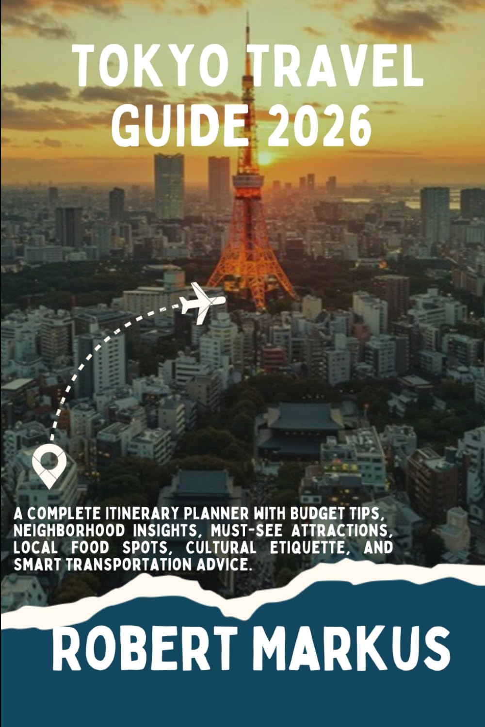 Tokyo Travel Guide 2026: A Complete Itinerary Planner with Budget Tips, Neighborhood Insights, Must-See Attractions, Local Food Spots, Cultural Etiquette, and Smart Transportation Advice.