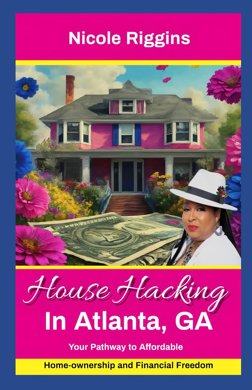 House Hacking In Atlanta, Georgia: Your Pathway to Affordable Homeownership and Financial Freedom: 1