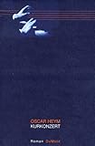 Kurkonzert: Roman (DUMONT Literatur) - Oscar Heym 