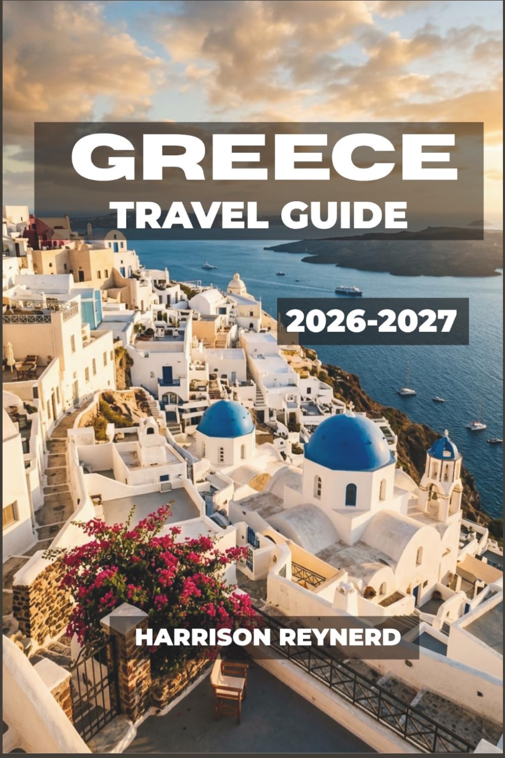 Greece Travel Guide 2026-2027: Olive Groves, Mountain Villages, and Slow Mornings by the Aegean for First-Time Visitors