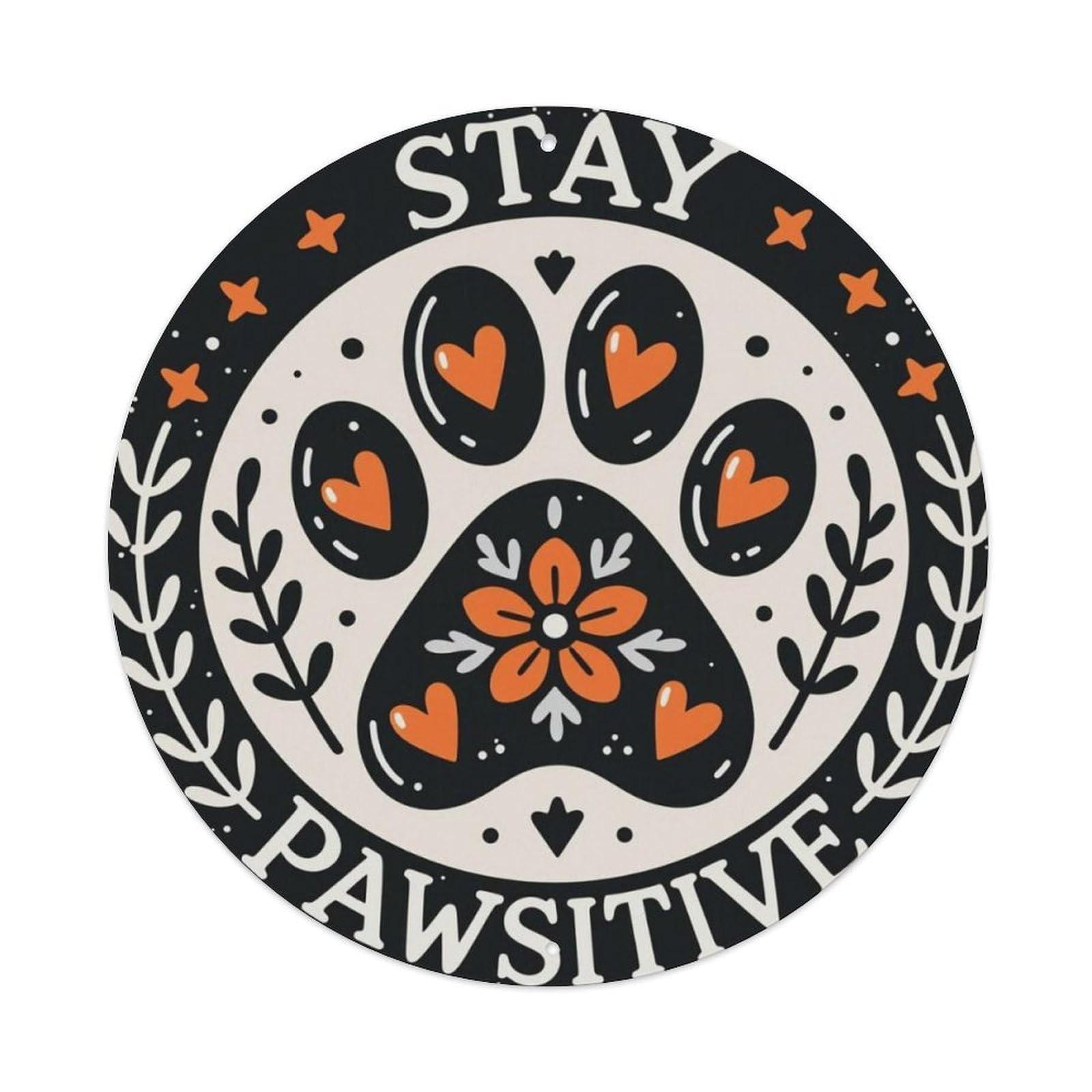 Pet Paw Positive Quote Round Decor Sign Vintage Aluminium Metal Sign, Retro Wall Decor for Home, Bar, Garage & Farmhouse 20x20cm