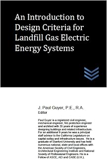 An Introduction to Design Criteria for Landfill Gas Electric Energy Systems (Electric Power Generation and Distribution)